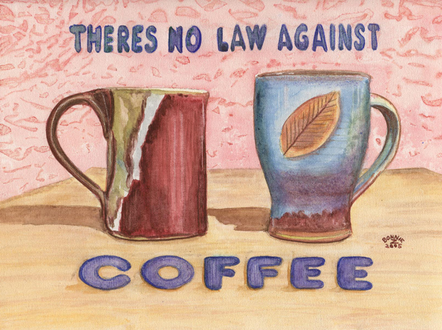 Painting: No Law Against Coffee